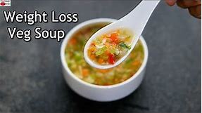 Weight Loss Soup - Veg Soup Recipe For Dinner - Healthy Diet Soup | Skinny Recipes