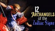 12 Archangels Of The Zodiac Signs