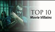 The Top 10 Movie Villains of All Time - Top Ten List by Reel Watchers