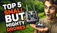 Best Micro Drone in 2024 (Top 5 Mini Picks For Any Budget)