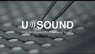How USound MEMS Speakers Work