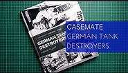 Casemate Publishing German Tank Destroyers Illustrated Special Book Review