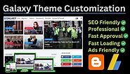 Galaxy Theme Blogger Customization | Blogger theme 2023 | Full Step By Step | Fast Adsense Approval