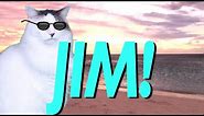 HAPPY BIRTHDAY JIM! - EPIC CAT Happy Birthday Song