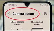 Camera cutout settings in Samsung phones
