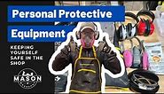 Personal Protective Equipment for the Woodworking Shop