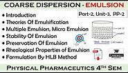 Emulsion - Coarse dispersion || Part-2, Unit-3 || Physical pharmaceutics 4th Semester || carewell P