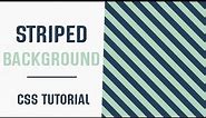 Striped Background Pattern CSS | Pure CSS Background Patterns | CSS Tutorial