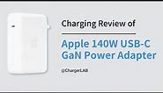Charging Review of Apple 140W USB-C GaN Power Adapter