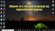Fix! Windows 10 Any Application Opening Very Slow