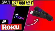 How To Get HBO Max on Roku