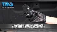 How to Replace Tailgate Latch 2007-2013 Chevy Silverado 1500