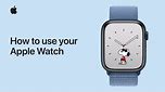 How to use your Apple Watch | Apple Support