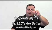 Corporate Myth #2: LLC's Are Better