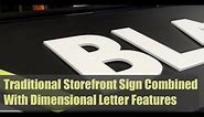 Traditional Storefront Sign Combined With Dimensional Letter Features