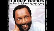 "I'm Still Holding On" (1984)- Luther Barnes, Red Budd Choir