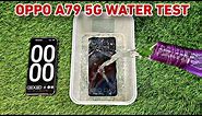 OPPO A79 5G WATER TEST