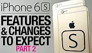 iPhone 6S & 6S Plus - New Features, Rumors & Leaks Part 2
