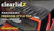 ClearLidz Panoramic Freedom Style Top Install & Review for Jeep Wrangler JK, JL & Jeep Gladiator JT