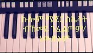 Tigrinya Keyboard Lesson 2022 (Tigrinya tmhrti piano) part 2