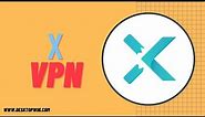 Download X VPN Software For Windows | Latest Version 2020