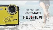 Fuji Guys - FUJIFILM XP140 - Top Features