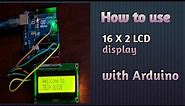 How to use 16 X 2 lcd display with arduino