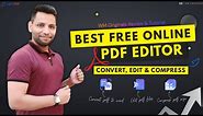 Best Free Online PDF Editor (2022) Convert, Edit & Compress PDF for free
