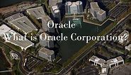 1. Oracle -What is Oracle Corporation? The products and services of Oracle