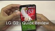 LG G2 Quick Review a Superb Android Smartphone