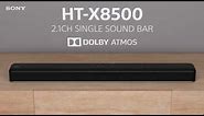 Sony | HT-X8500| Single Soundbar with built-in subwoofer
