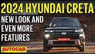 2024 Hyundai Creta facelift - Price, features and more! | Walkaround | Autocar India