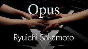 Ryuichi Sakamoto / opus -piano solo-【4K / Hi-Res Audio】