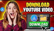 How To Download YouTube Videos - Full Guide