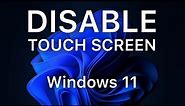 How to disable touchscreen in laptop or Windows 11