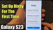 Galaxy S23's: How to Set Up Bixby For The First Time