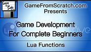 Tutorial 4: Functions in Lua -- Gamedev for Beginners