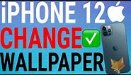 How To Change Wallpaper on iPhone 12 /12 Pro
