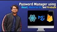 Let's build a Password Manager using React, Material UI, and Firebase 9