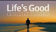 Life’s Good (2021) | Official Trailer | LG