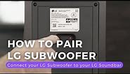 How to Pair an LG Soundbar with Subwoofer