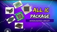 Types of IC | IC packages |Integrated circuit | integrated circuit mounting | SMD IC