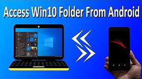 How To Access Your Windows 10 Folders and Files From Android Mobile