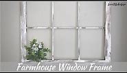 FARMHOUSE BEDROOM | How To Make A Rustic Window Frame