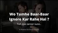 "Jab Koi Ignore Kare Baar-Baar"- @RubyGupta | Ignorance | Relationship Advice | Hindi Poetry