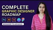 How To Become Graphic Designer complete Roadmap For Beginners 2023 | Graphic Designer