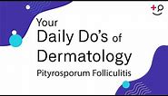 Pityrosporum Folliculitis - Daily Do's of Dermatology