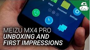 Meizu MX4 Pro Unboxing and First Impressions