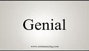 How To Say Genial