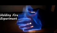 Holding Fire 😱 Science experiment video 😱😱